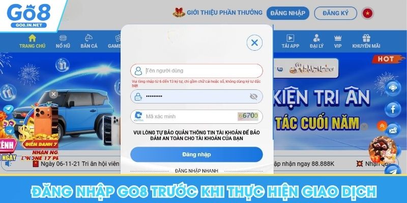 Rút tiền GO8 – Điều kiện và cách kiểm tra giao dịch 6 Đăng nhập Go8 trước khi thực hiện giao dịch